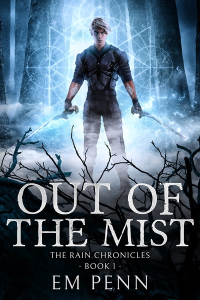 Out of the Mist: The Rain Chronicles