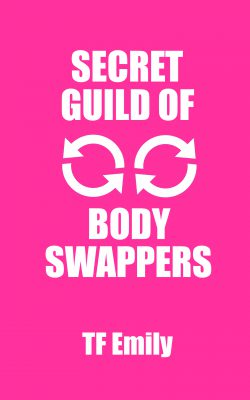 Secret Guild of Body Swappers