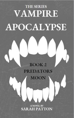 The Vampire Apocalyse Series Book 1 – Predators Moon