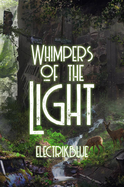 Whimpers of the Light [Post-Apo Psychological Horror]