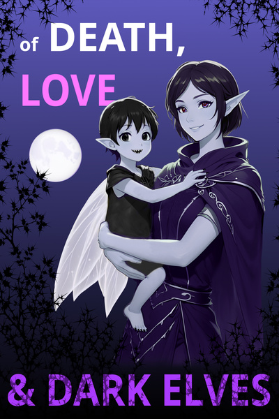of Death, Love & Dark Elves