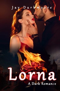 Lorna - A dark romance