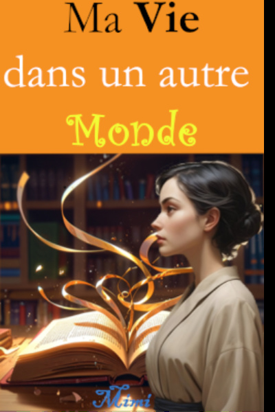 (Français) Ma vie dans un autre monde