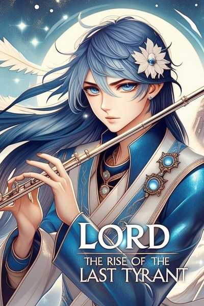 Lord: The Rise of the Last Tyrant