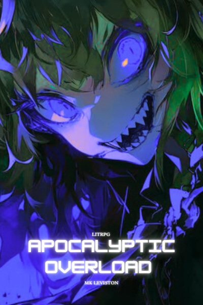Apocalyptic Overload [LitRPG]
