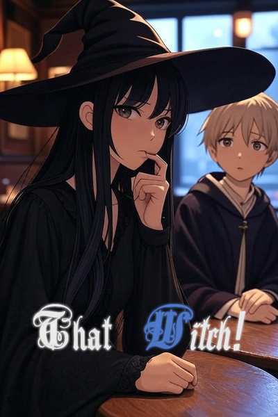 That Witch! [LitRPG]