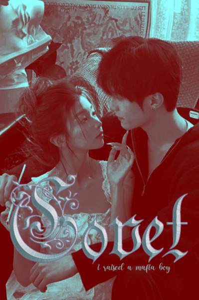 Covet | I raised a Mafia Boy