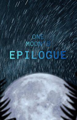 One Moon’s Epilogue