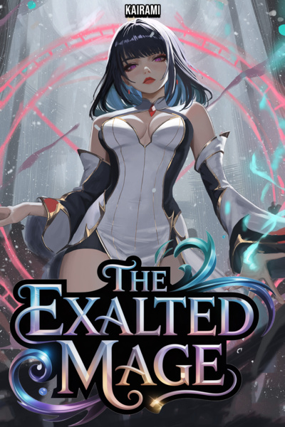 The Exalted Mage [A Regression LITRPG]