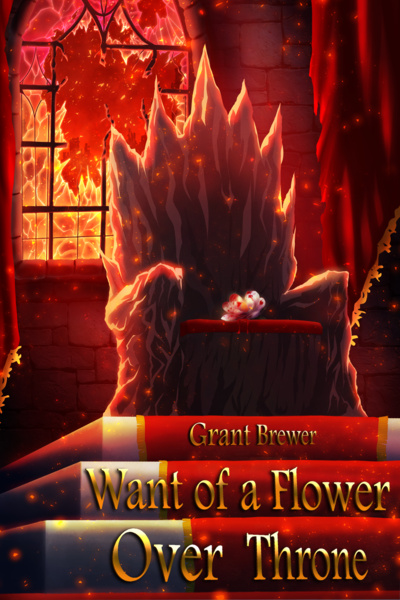 The Want of a Flower Over Throne (Slow Burn Epic Fantasy)
