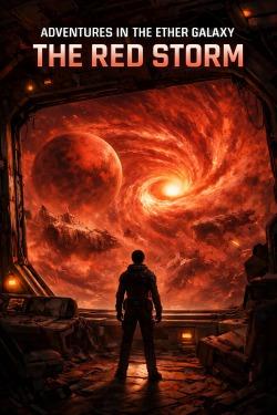 Adventures in the Ether Galaxy – The Red Storm