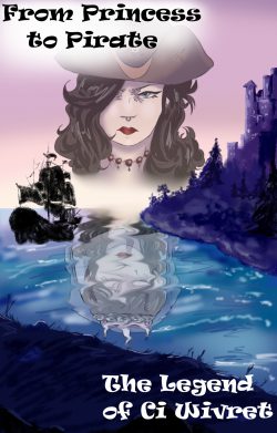 From Princess to Pirate: The Legend of Ci Wivret