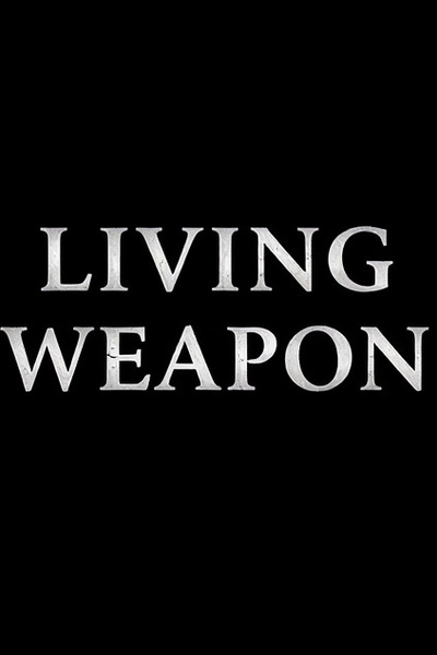 Living Weapon
