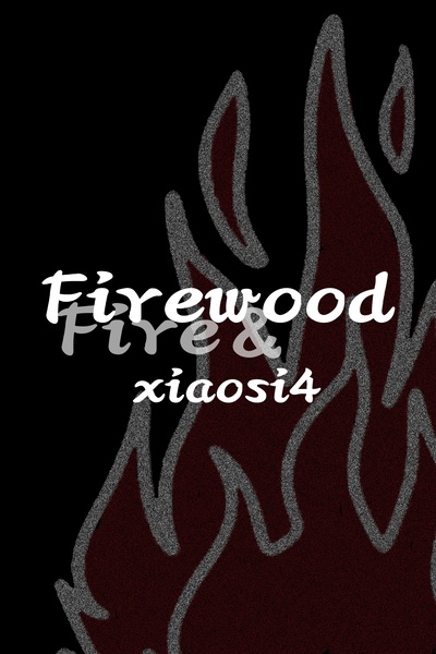 Firewood and fire